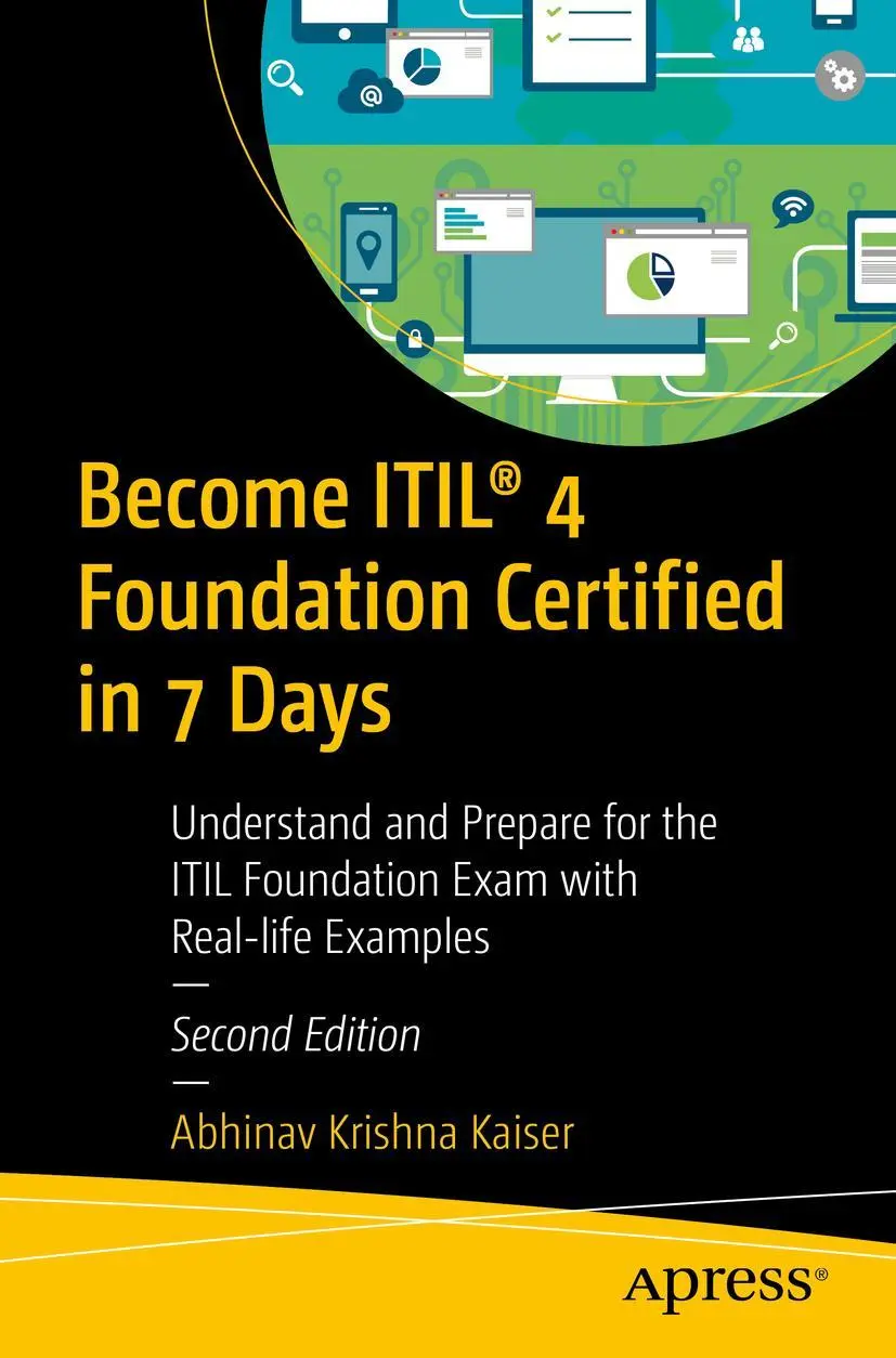 Cover: 9781484263600 | Become ITIL® 4 Foundation Certified in 7 Days | Abhinav Krishna Kaiser