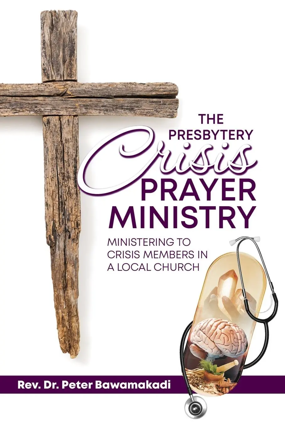 Cover: 9781486623600 | The Presbytery Crisis Prayer Ministry | Rev. Peter Bawamakadi | Buch