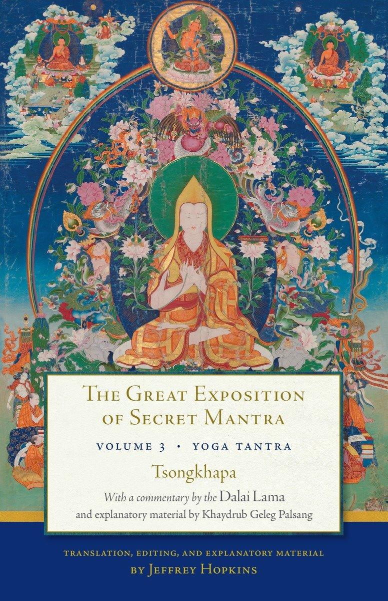 The Great Exposition of Secret Mantra, Volume Three: Yoga Tantra | Dalai Lama (u. a.) | Taschenbuch | Great Exposition of Secret Man | Englisch | 2017 | SNOW LION PUBN | EAN 9781611803600 - Lama, Dalai