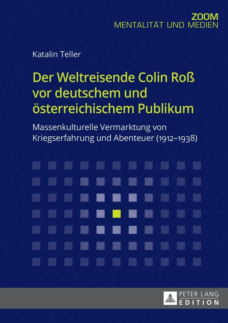 Cover: 9783631713600 | Der Weltreisende Colin Roß vor deutschem und österreichischem Publikum