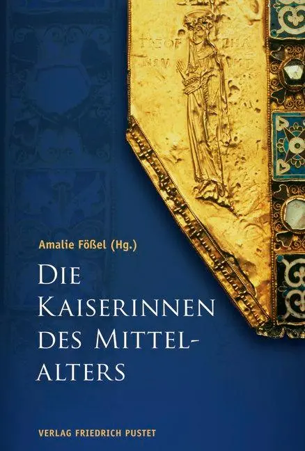 Cover: 9783791723600 | Die Kaiserinnen des Mittelalters | Amalie Fößel | Buch | 328 S. | 2011