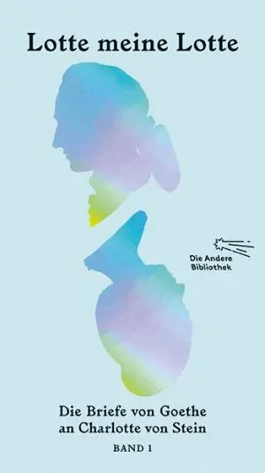 Cover: 9783847703600 | Lotte meine Lotte | Die Briefe von Goethe an Charlotte von Stein