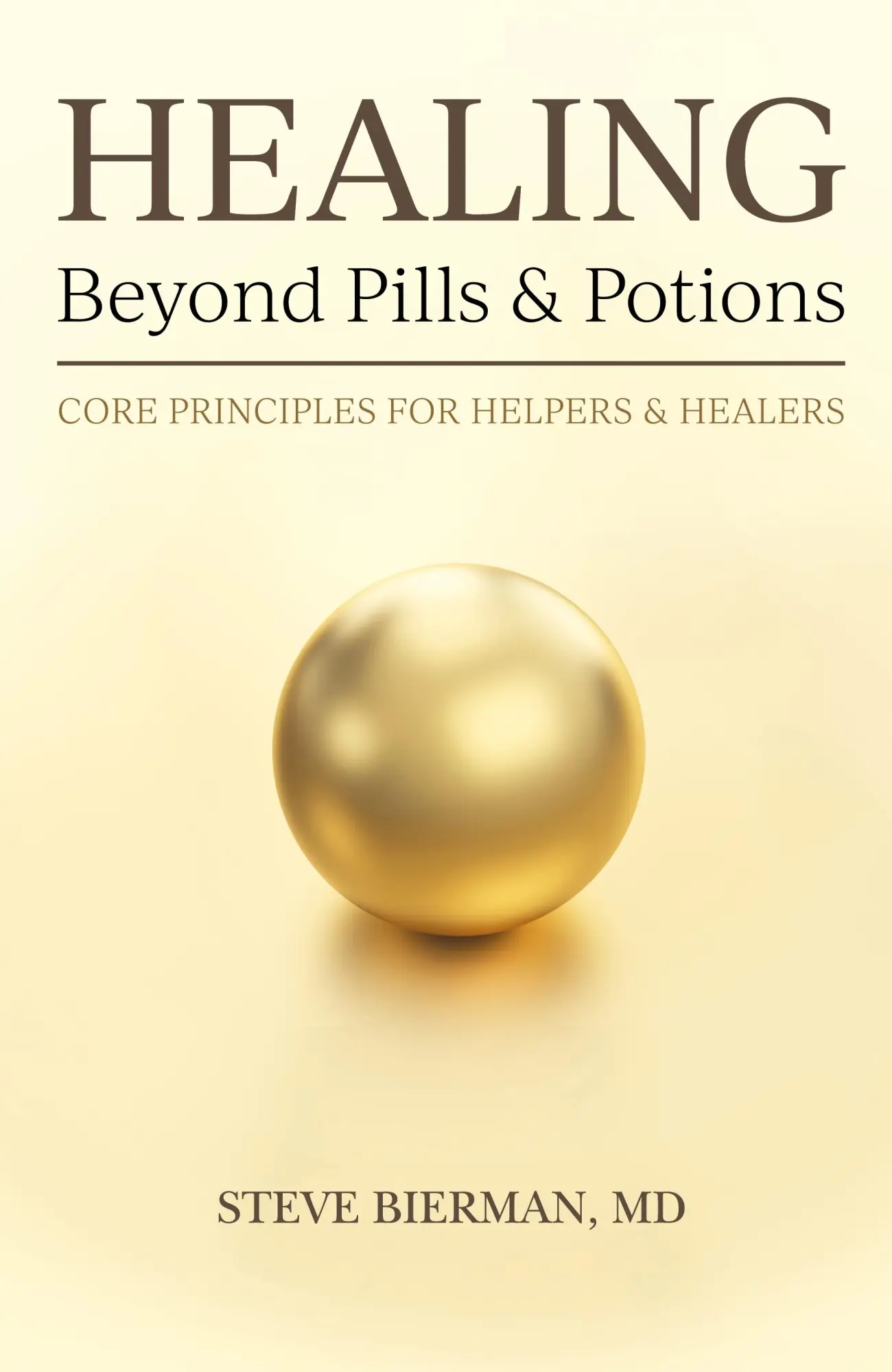 Cover: 9780578643700 | HEALING--Beyond Pills &amp; Potions | Steve Bierman | Buch | Gebunden
