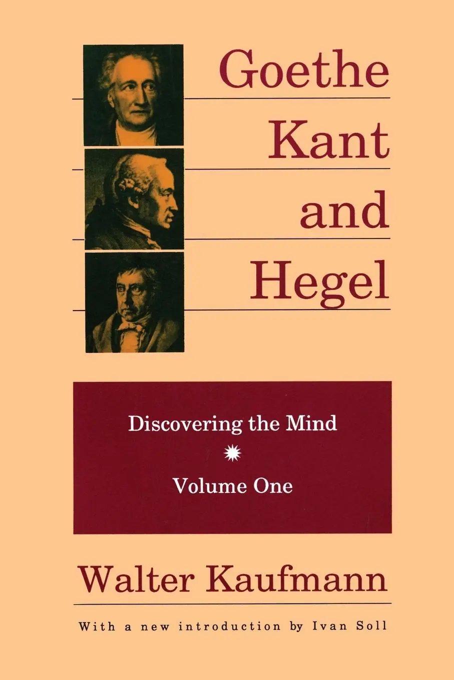 Cover: 9780887383700 | Goethe, Kant, and Hegel | Discovering the Mind | Walter Kaufmann