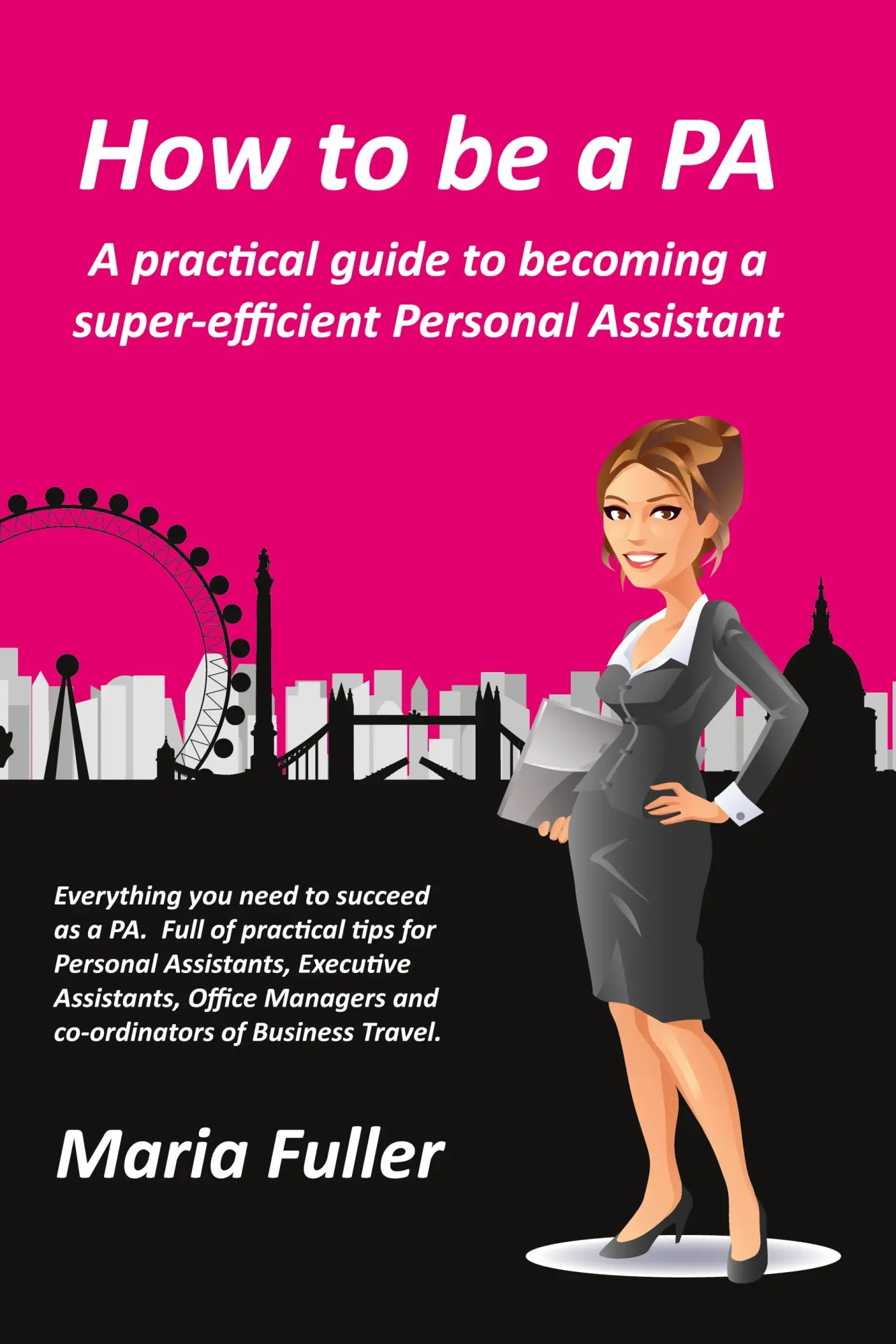 Cover: 9780993383700 | How to be a PA | Maria Fuller | Taschenbuch | Englisch | 2016