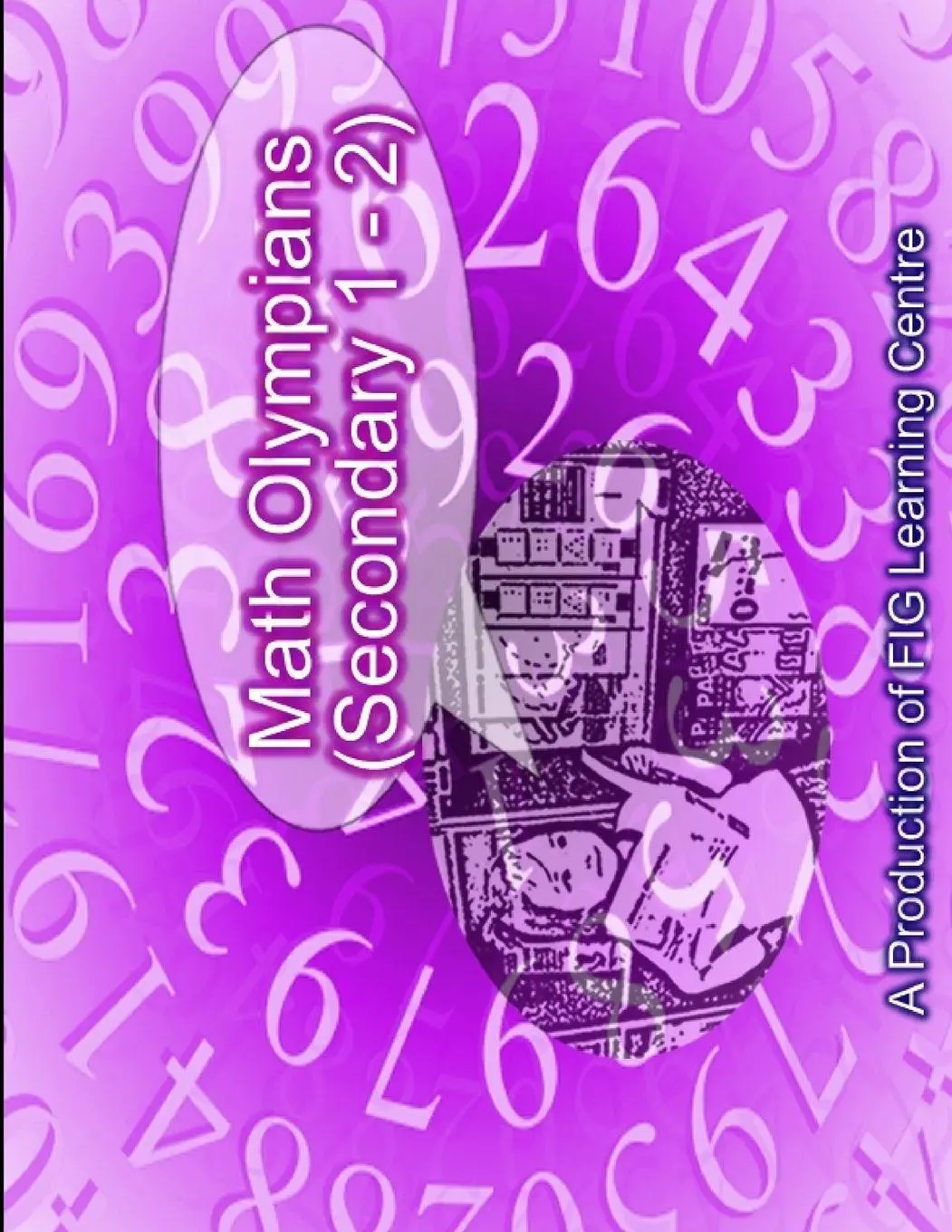 Cover: 9781458373700 | Maths Olympians for Grade 7 - 8 | Fig Learning Centre | Taschenbuch