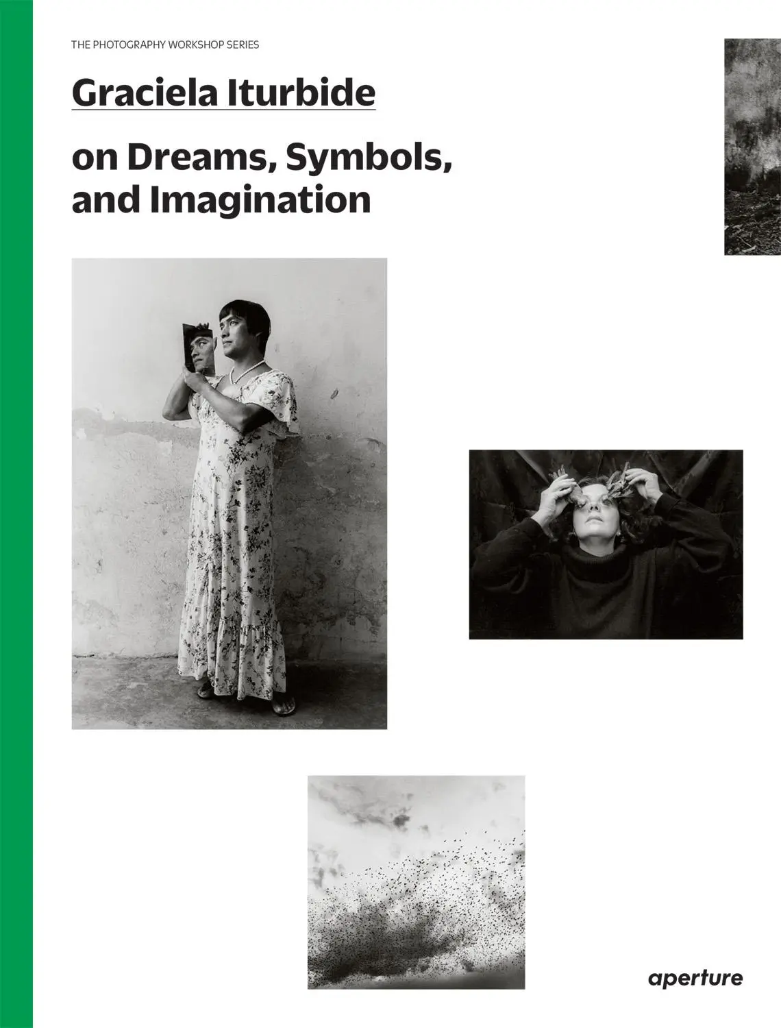 Cover: 9781597113700 | Graciela Iturbide on Dreams, Symbols, and Imagination | Maillé (u. a.)