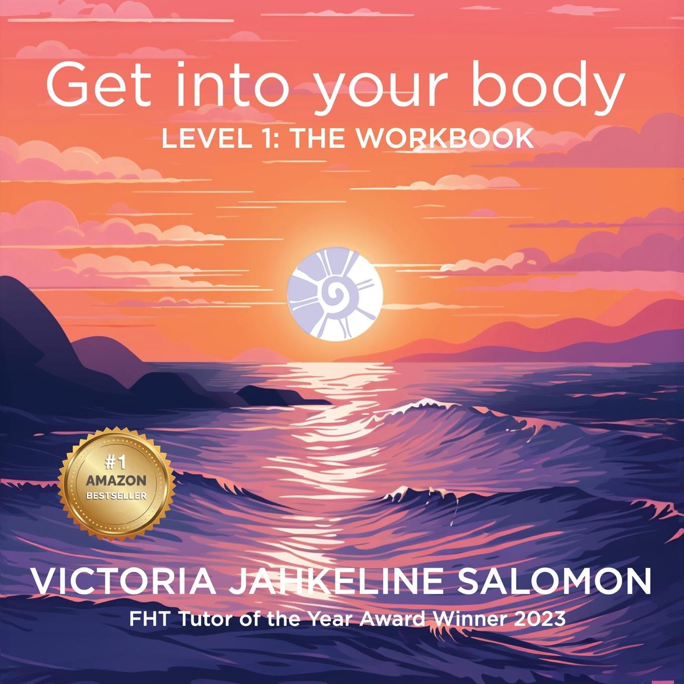Cover: 9781739533700 | Get Into Your Body Level 1 | The Workbook | Victoria Jahkeline Salomon