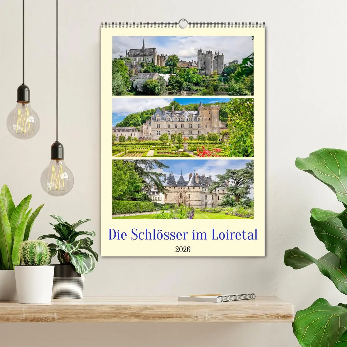 Bild: 9783516273700 | Die Schlösser im Loiretal (Wandkalender 2026 DIN A2 hoch), CALVENDO...
