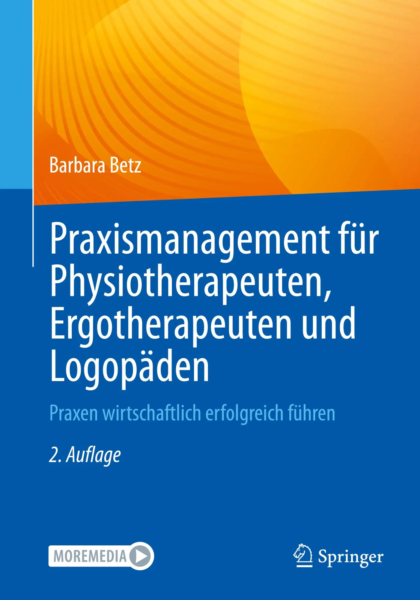 Cover: 9783662703700 | Praxismanagement für Physiotherapeuten, Ergotherapeuten und Logopäden