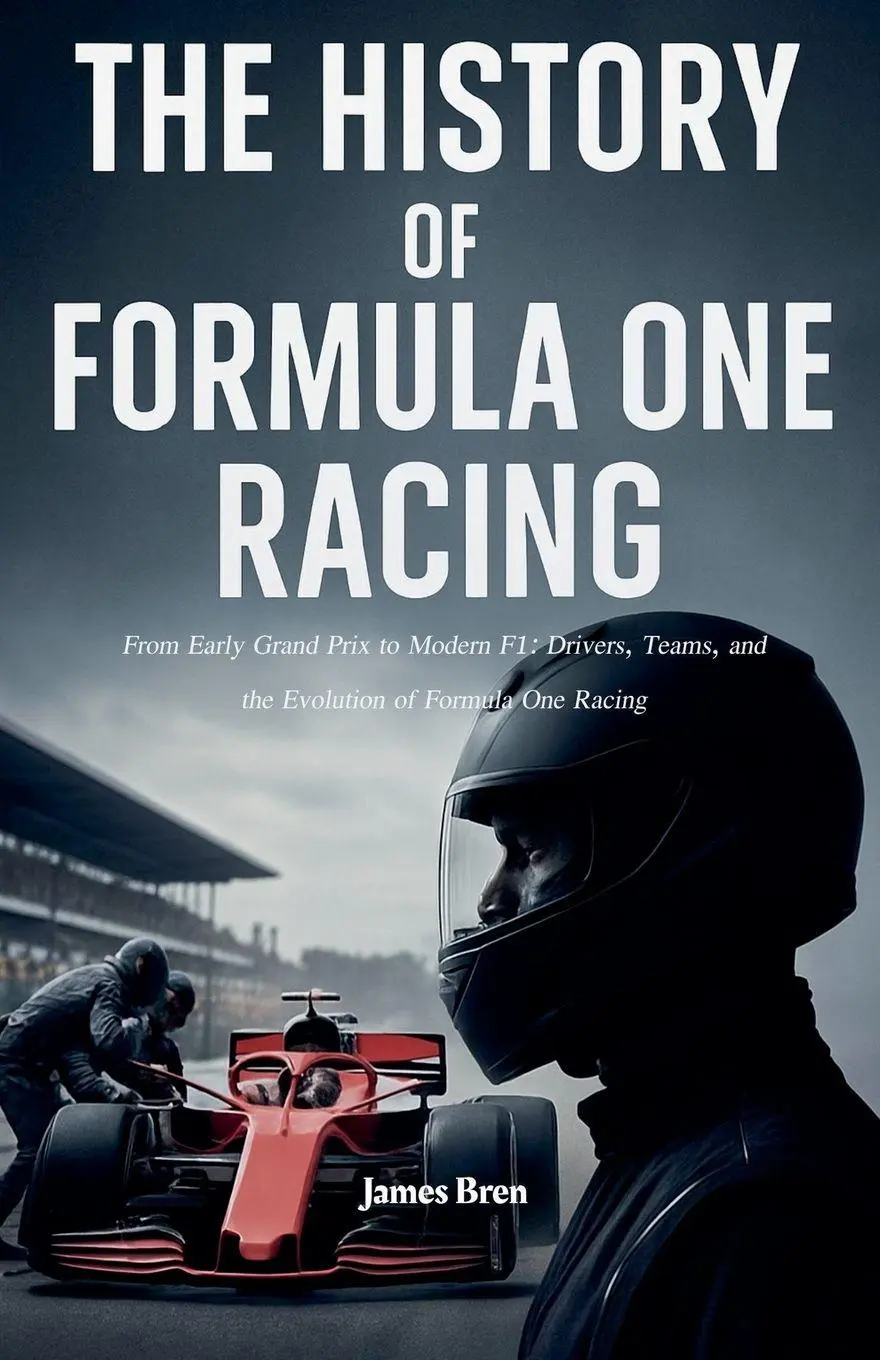 Cover: 9798232603700 | The History of Formula One Racing | James Bren | Taschenbuch | 2025