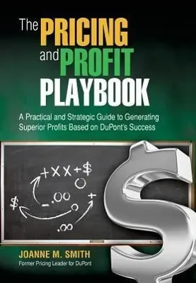 Cover: 9780989723800 | The Pricing and Profit Playbook | Joanne M Smith | Buch | Gebunden