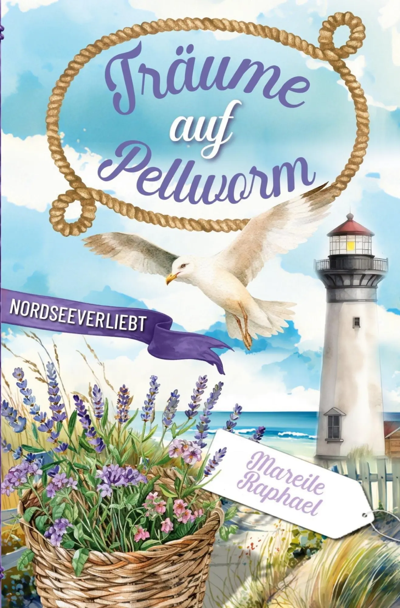 Cover: 9783695603800 | Träume auf Pellworm | Nordseeverliebt | Mareile Raphael | Taschenbuch