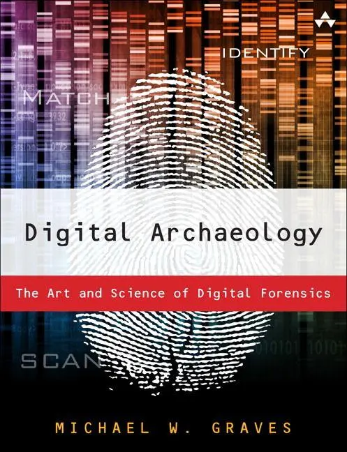 Cover: 9780321803900 | Digital Archaeology: The Art and Science of Digital Forensics | Buch