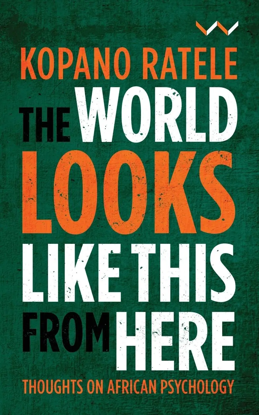 Cover: 9781776143900 | The World Looks Like This from Here | Thoughts on African Psychology