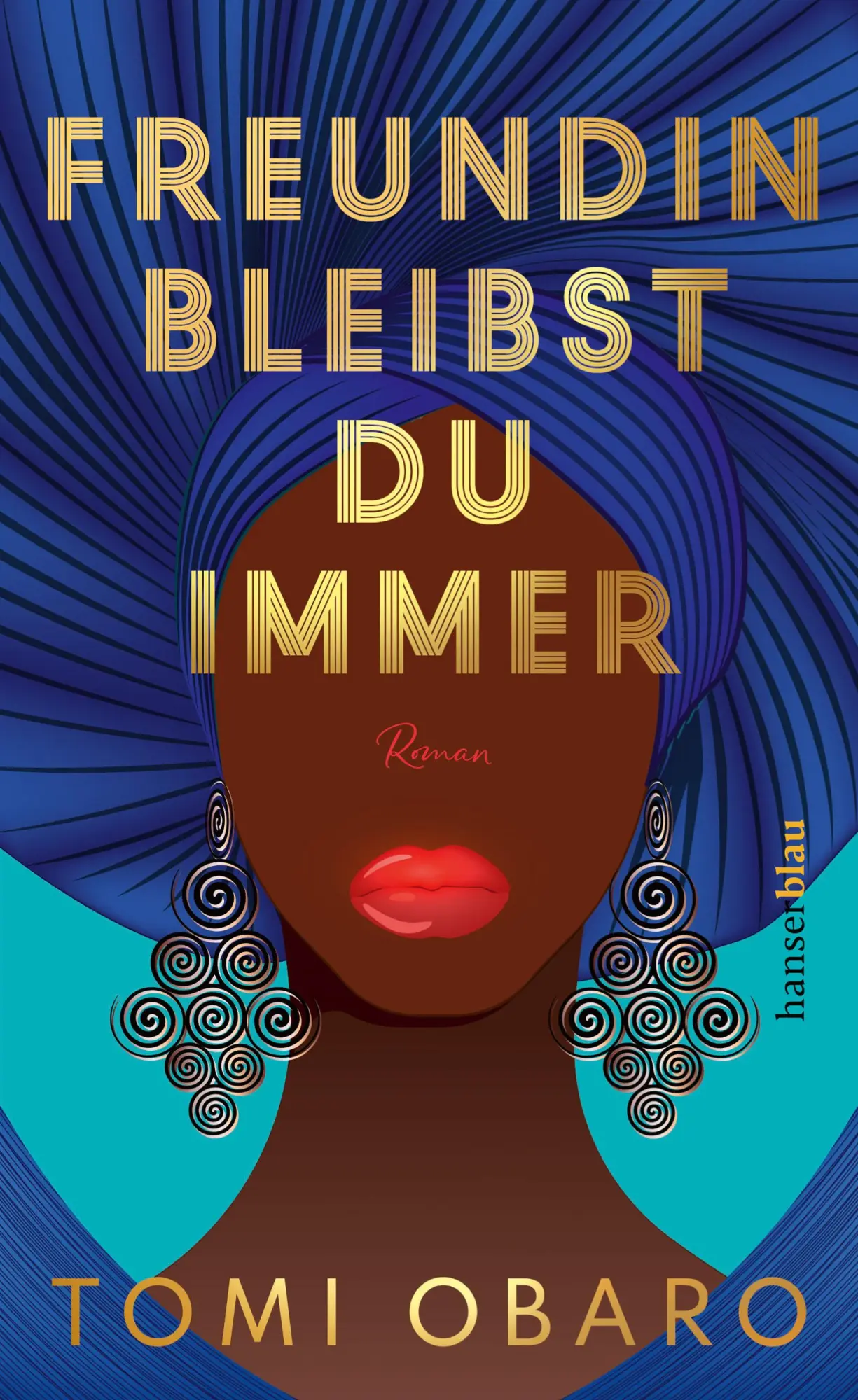 Cover: 9783446273900 | Freundin bleibst du immer | Roman | Tomi Obaro | Buch | 320 S. | 2022