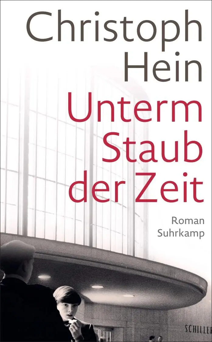 Cover: 9783518473900 | Unterm Staub der Zeit | Roman Eine Jugend im Schatten des Mauerbaus