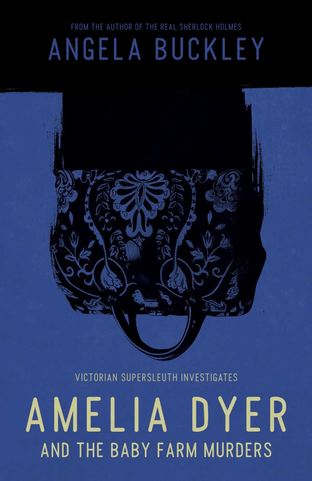 Cover: 9780993564000 | Amelia Dyer and the Baby Farm Murders | Angela Buckley | Taschenbuch