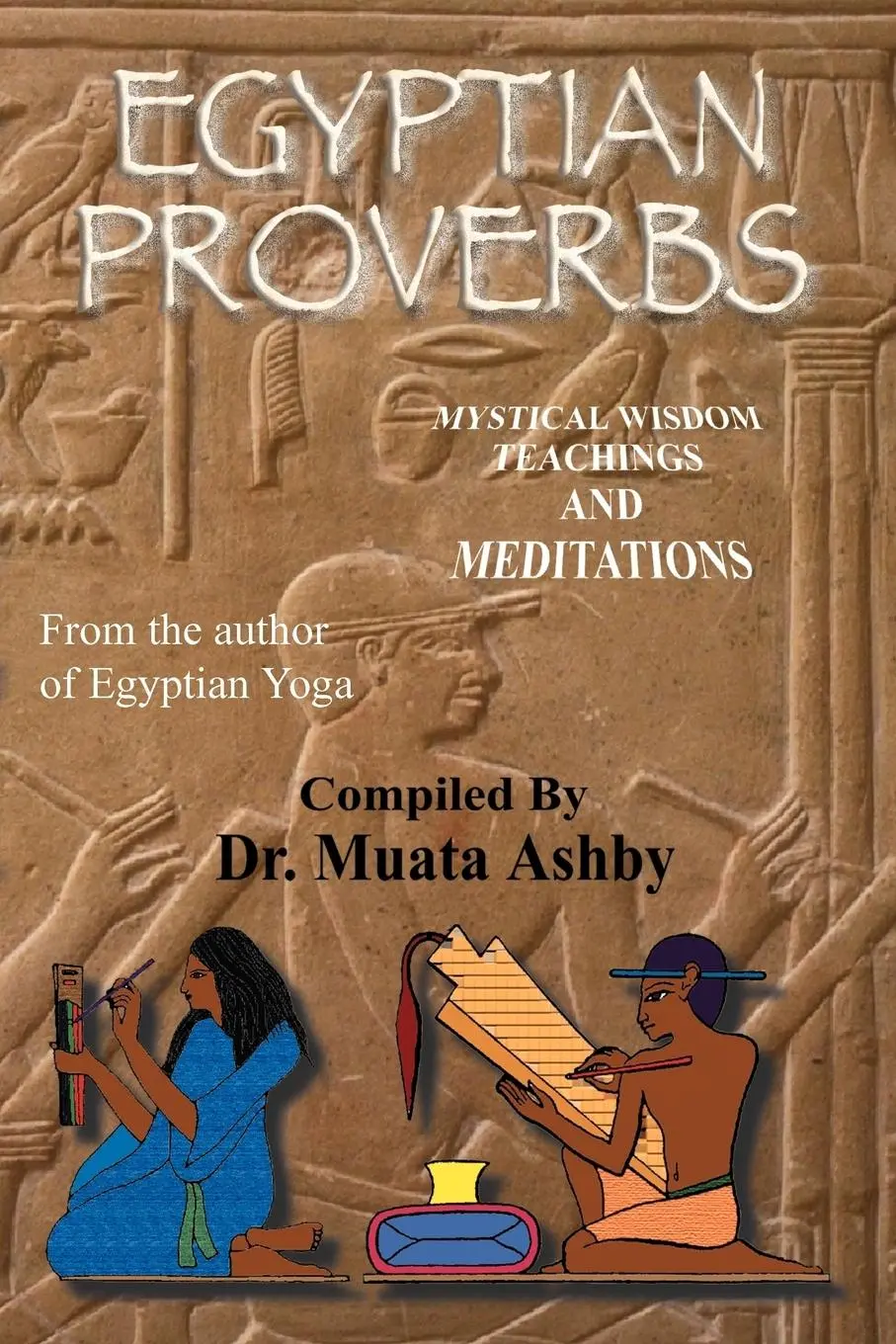Cover: 9781884564000 | EGYPTIAN PROVERBS | Muata Ashby | Taschenbuch | Englisch | 2006