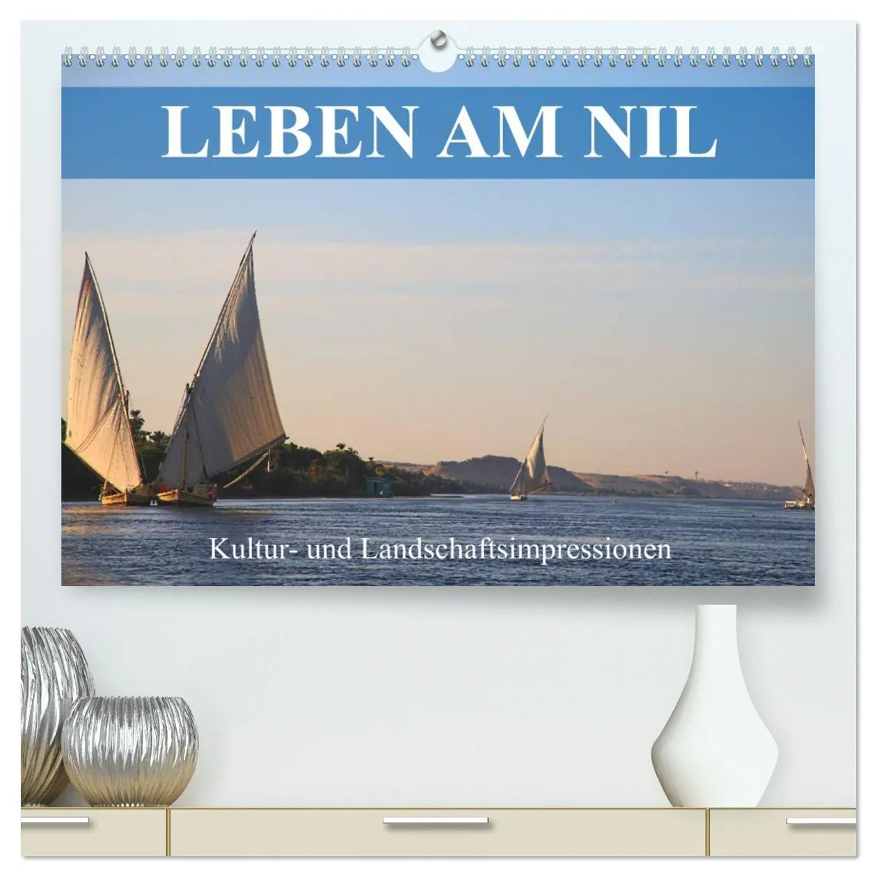Cover: 9783457674000 | Leben am Nil - Kultur- und Landschaftsimpressionen (hochwertiger...