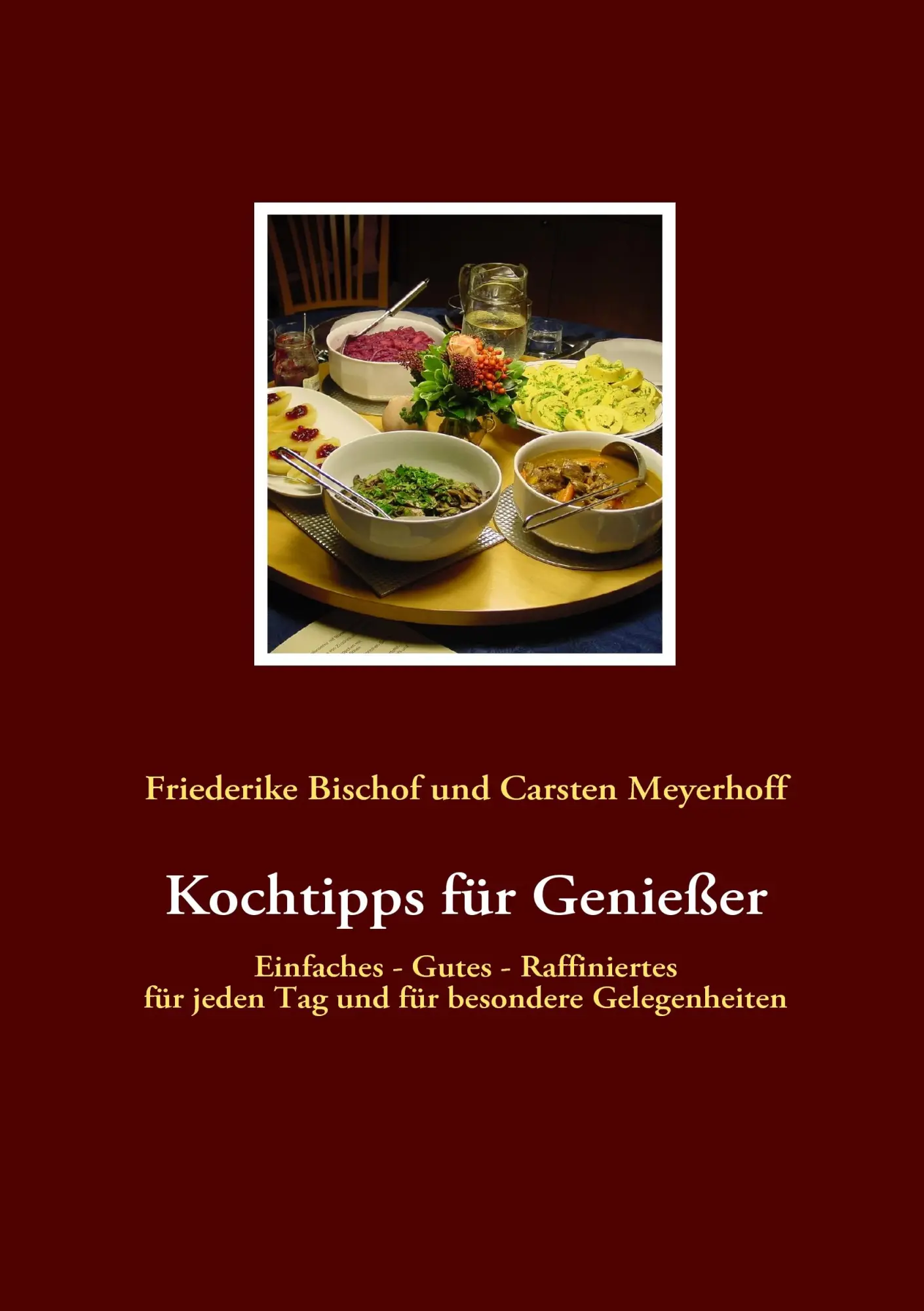 Cover: 9783839124000 | Kochtipps für Genießer | Friederike Bischof (u. a.) | Taschenbuch