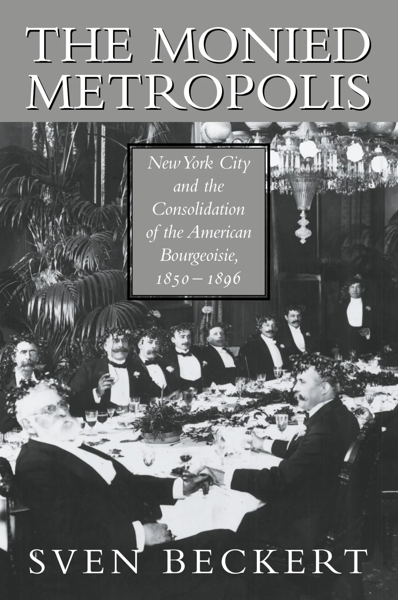 Cover: 9780521524100 | The Monied Metropolis | Sven Beckert (u. a.) | Taschenbuch | Englisch
