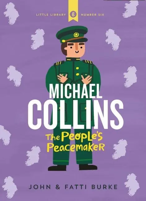 Cover: 9780717194100 | Michael Collins: Soldier and Peacemaker | Little Libray 6 | Buch