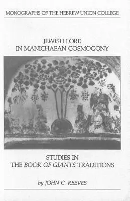 Cover: 9780822964100 | Jewish Lore in Manichaean Cosmogony | John C Reeves | Taschenbuch