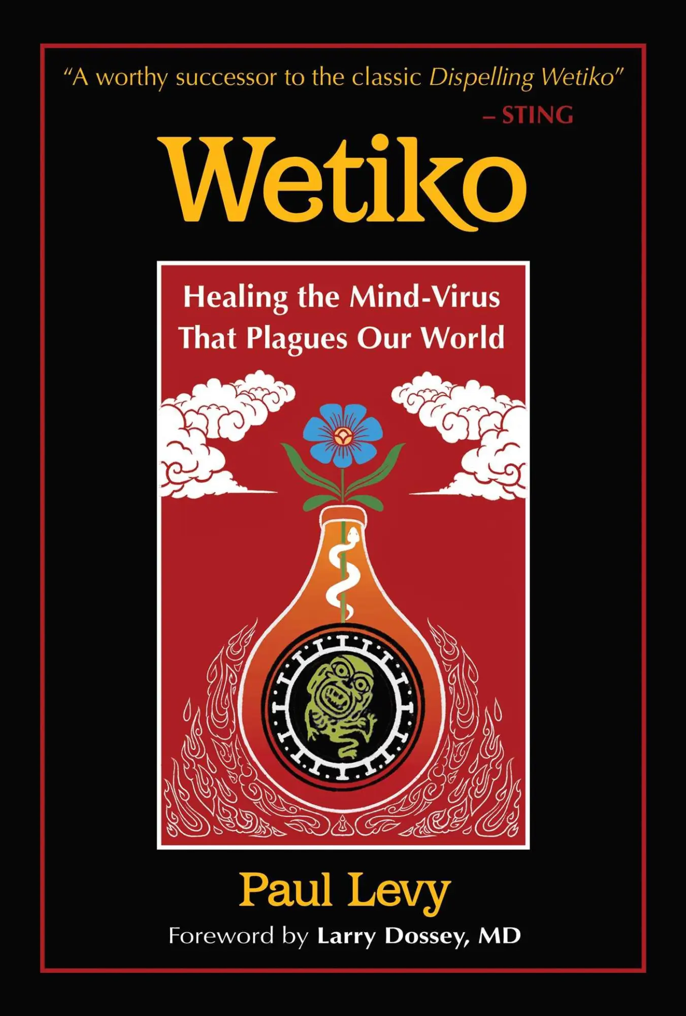 Cover: 9781644114100 | Wetiko | Healing the Mind-Virus That Plagues Our World | Paul Levy