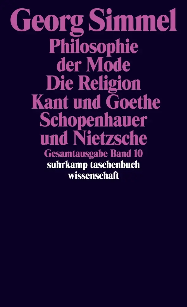 Cover: 9783518284100 | Philosophie der Mode (1905). Die Religion (1906/1912). Kant und...