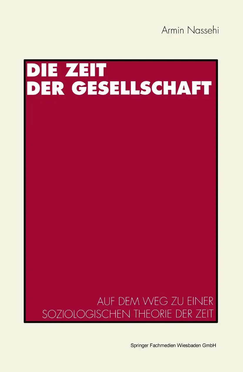 Cover: 9783531124100 | Die Zeit der Gesellschaft | Armin Nassehi | Taschenbuch | 424 S.