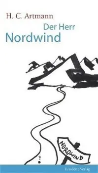Cover: 9783701714100 | Der Herr Nordwind | Ein Opernlibretto | Hans C Artmann (u. a.) | Buch