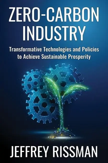 Cover: 9780231204200 | Zero-Carbon Industry | Jeffrey Rissman | Buch | Englisch | 2024