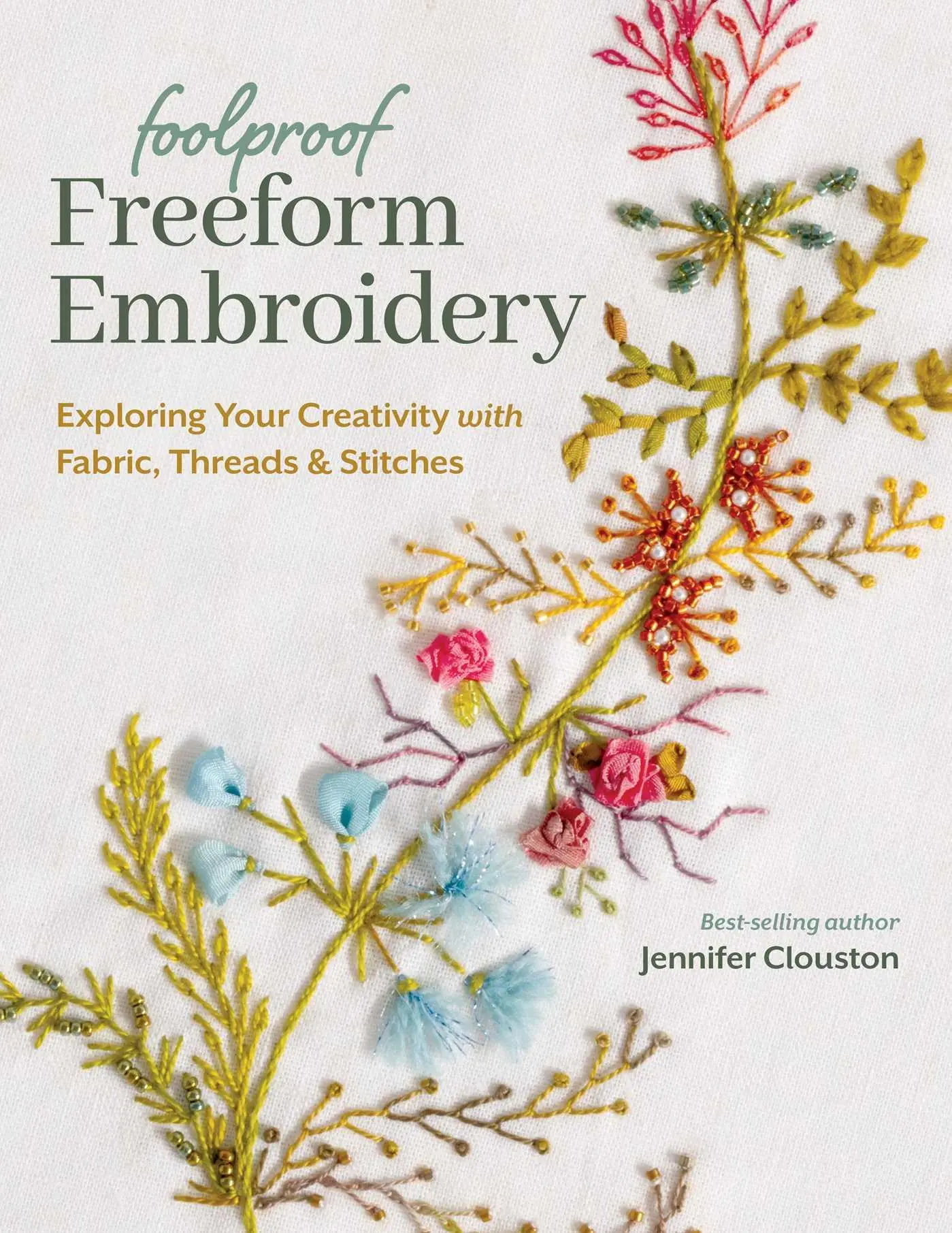 C&T Publishing Foolproof Freeform Embroidery