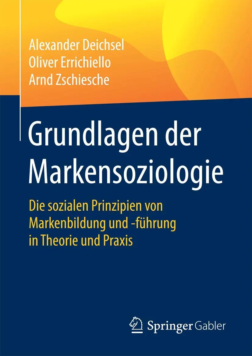 Cover: 9783658174200 | Grundlagen der Markensoziologie | Alexander Deichsel (u. a.) | Buch