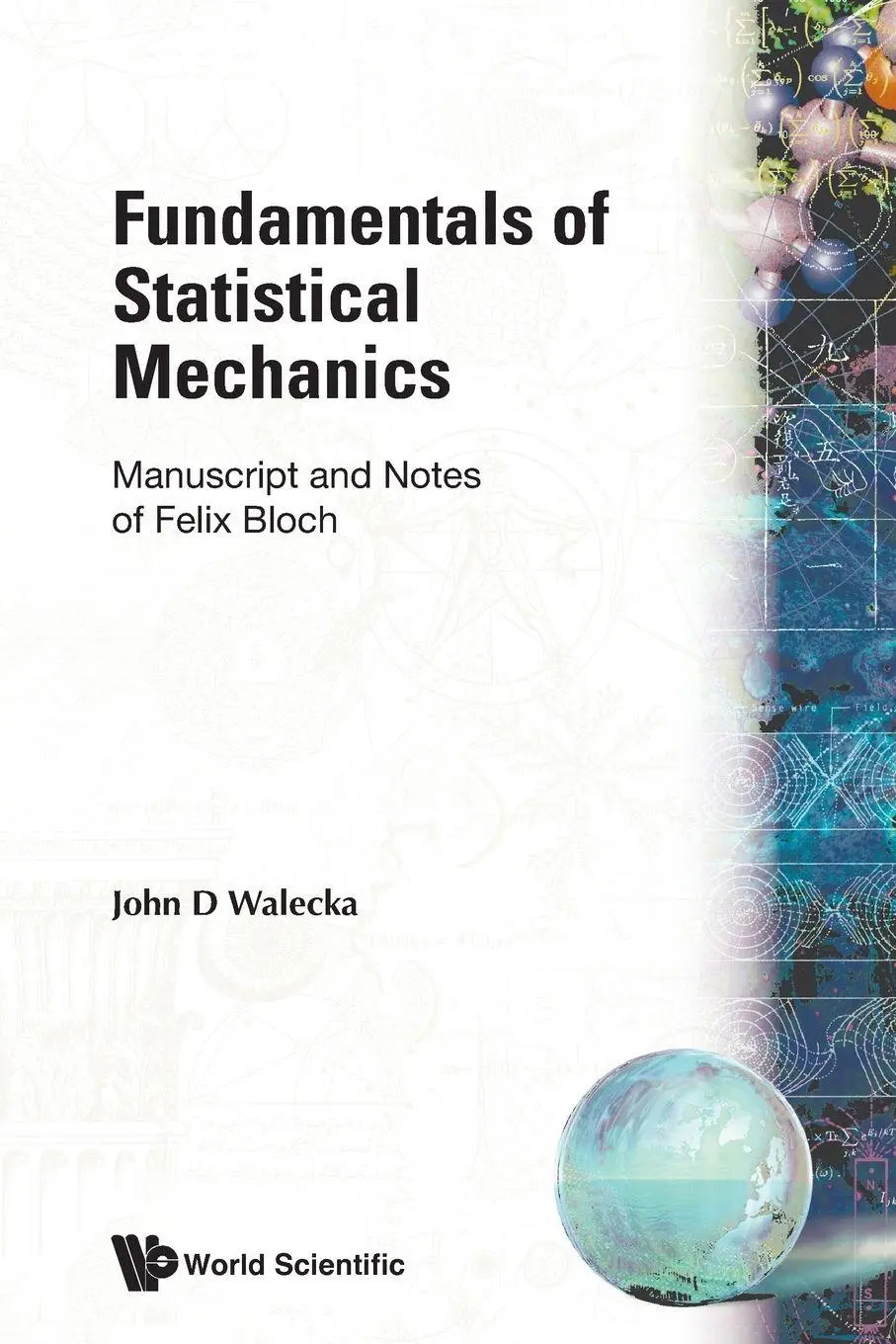 Cover: 9789810244200 | FUNDAMENTALS OF STATISTICAL MECHANICS | Walecka John D | Taschenbuch