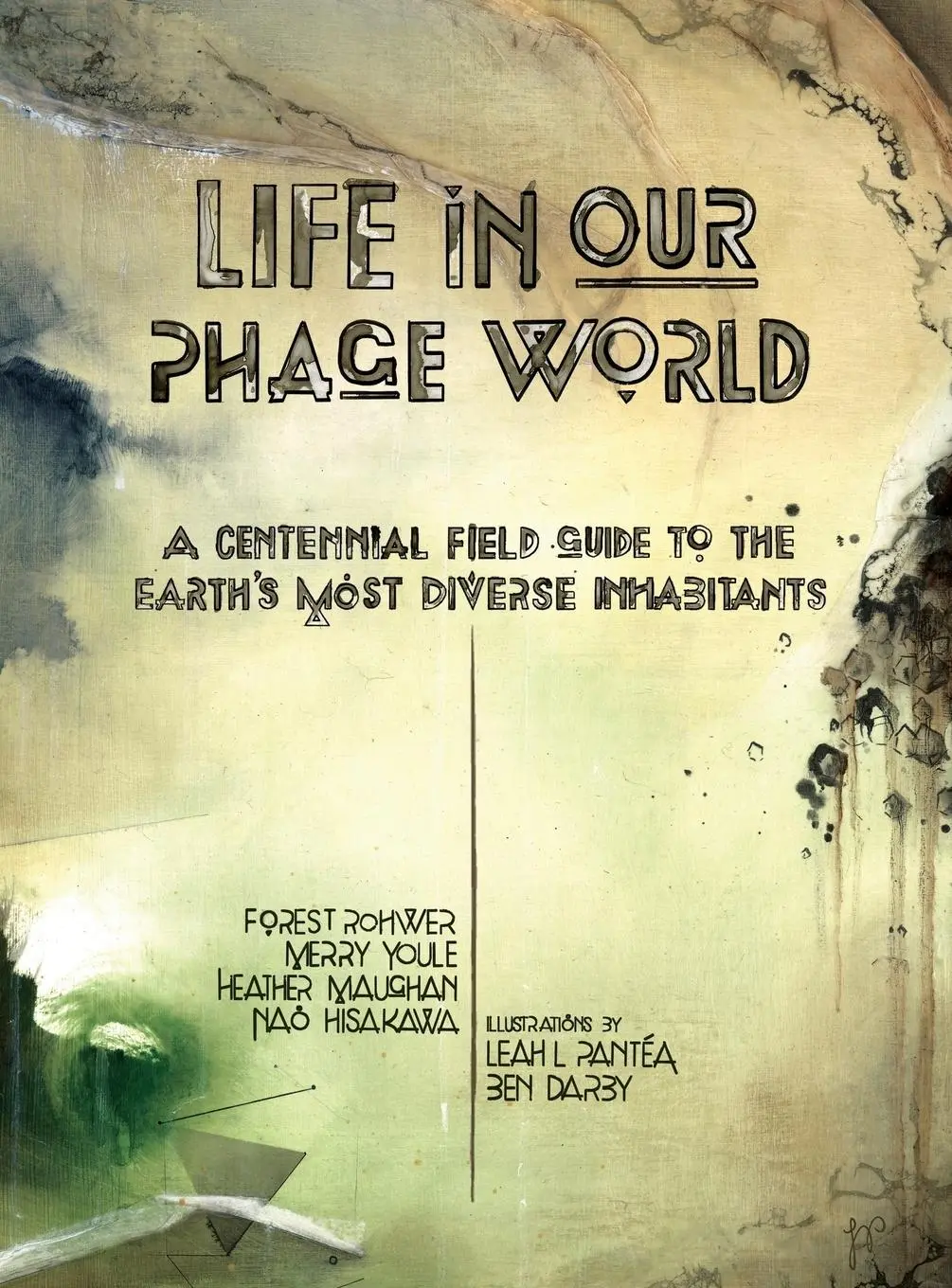 Cover: 9780990494300 | Life in Our Phage World | Forest Rohwer (u. a.) | Buch | Gebunden