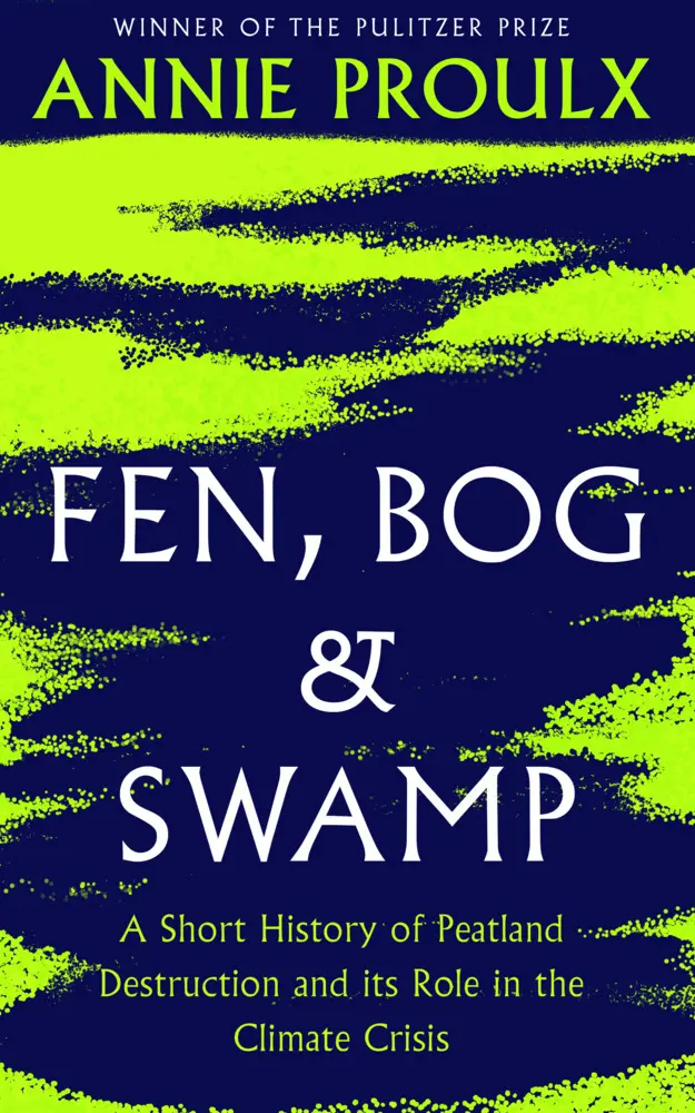 Cover: 9780008534400 | Fen, Bog and Swamp | Annie Proulx | Taschenbuch | Englisch | 2022 Cover: 9780008534400 | Fen, Bog and Swamp | Annie Proulx | Taschenbuch | Englisch | 2022