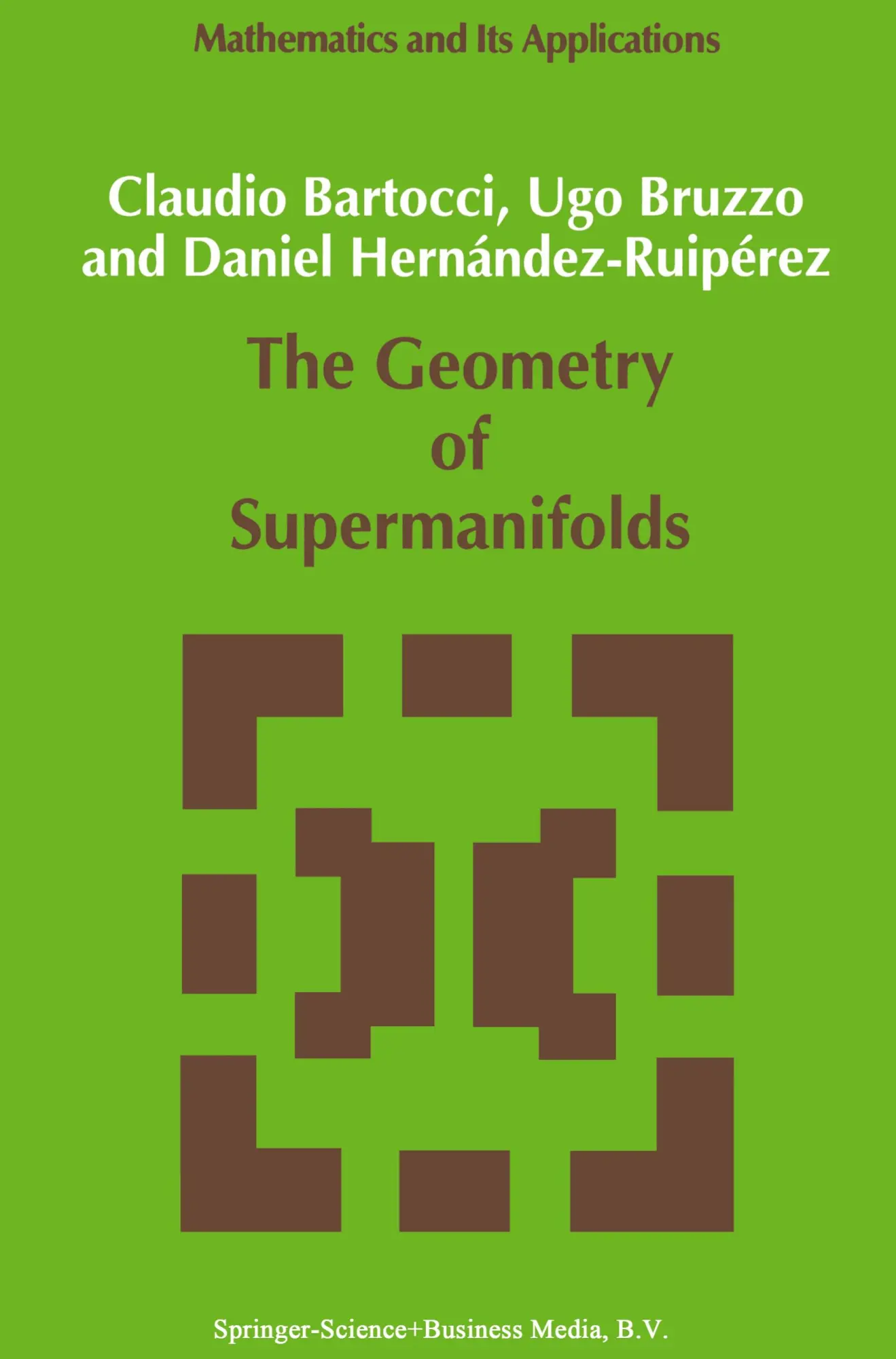 Cover: 9780792314400 | The Geometry of Supermanifolds | Claudio Bartocci (u. a.) | Buch | xix