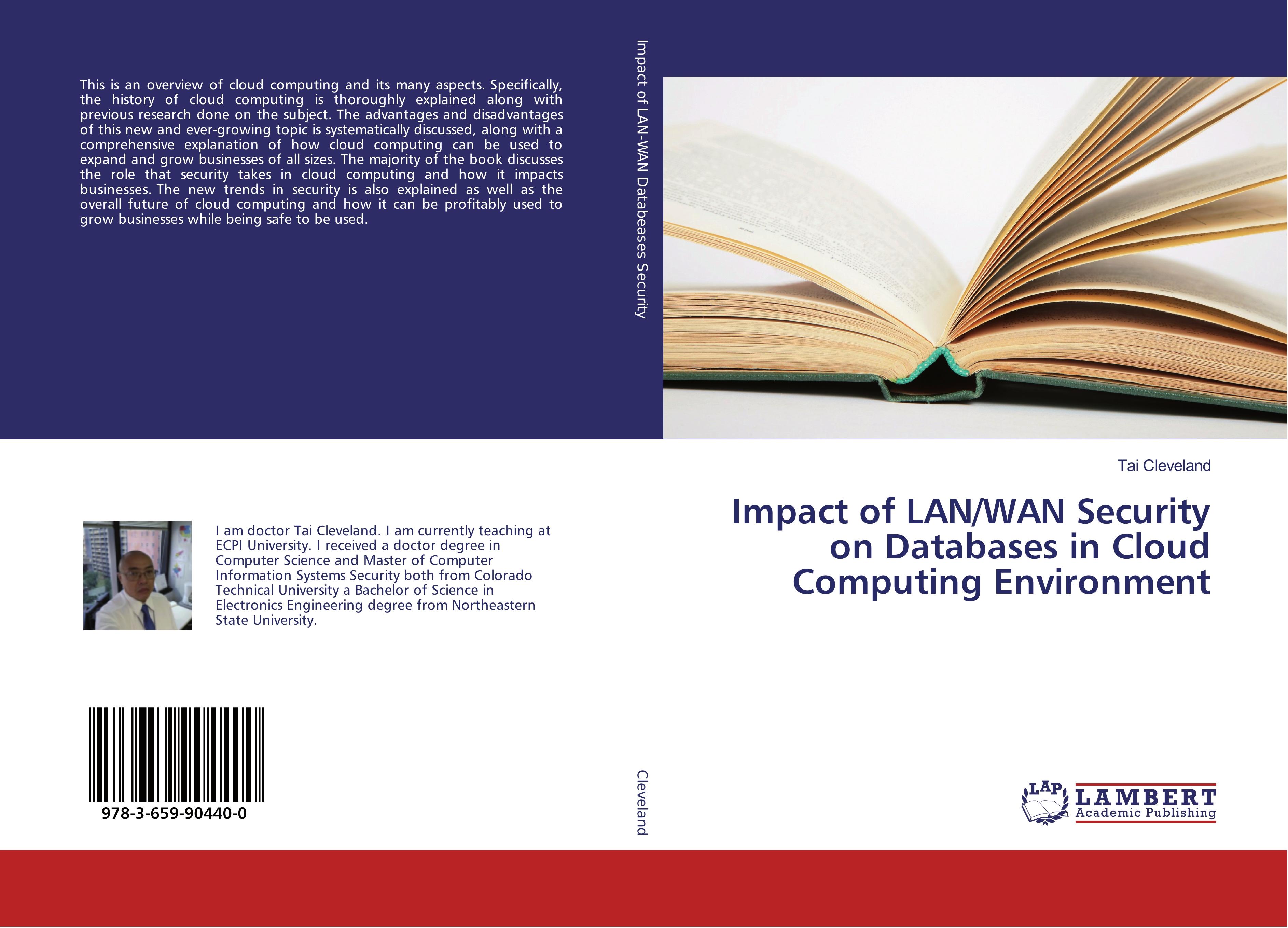 Impact of LAN/WAN Security on Databases in Cloud Computing Environment | Tai Cleveland | Taschenbuch | Paperback | 156 S. | Englisch | 2016 | LAP LAMBERT Academic Publishing | EAN 9783659904400 - Cleveland, Tai