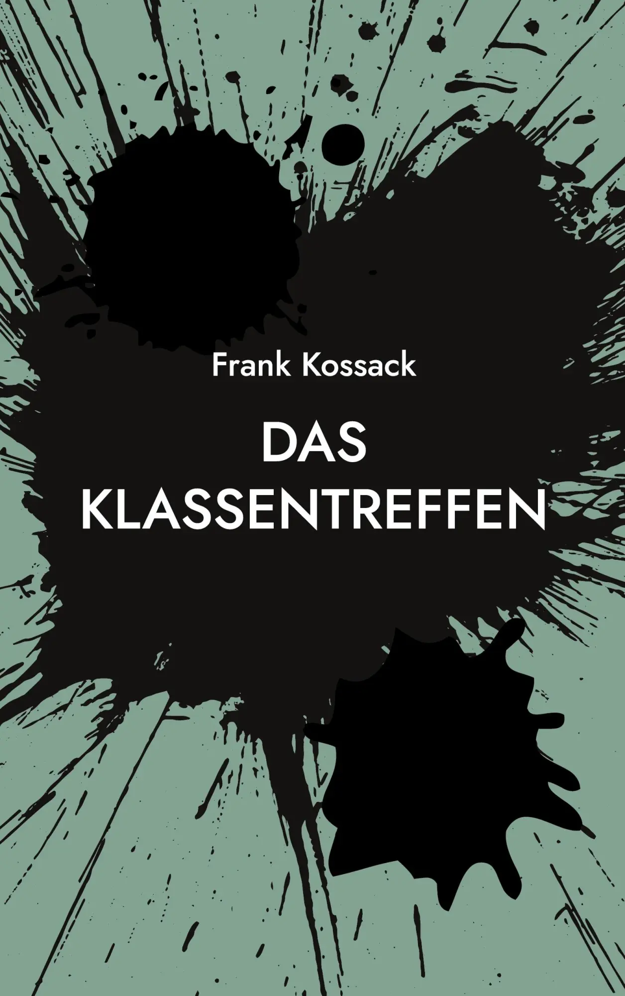Cover: 9783696394400 | Das Klassentreffen | Mörderischer Sturm über Herdecke | Frank Kossack