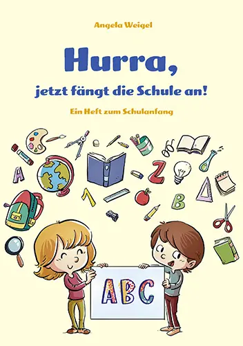 Cover: 9783760024400 | Hurra, jetzt fängt die Schule an | Ein Heft zum Schulanfang | Weigel