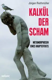 Cover: 9783865994400 | Kalkül der Scham | Der soziale Affekt und das Politische | Riethmüller