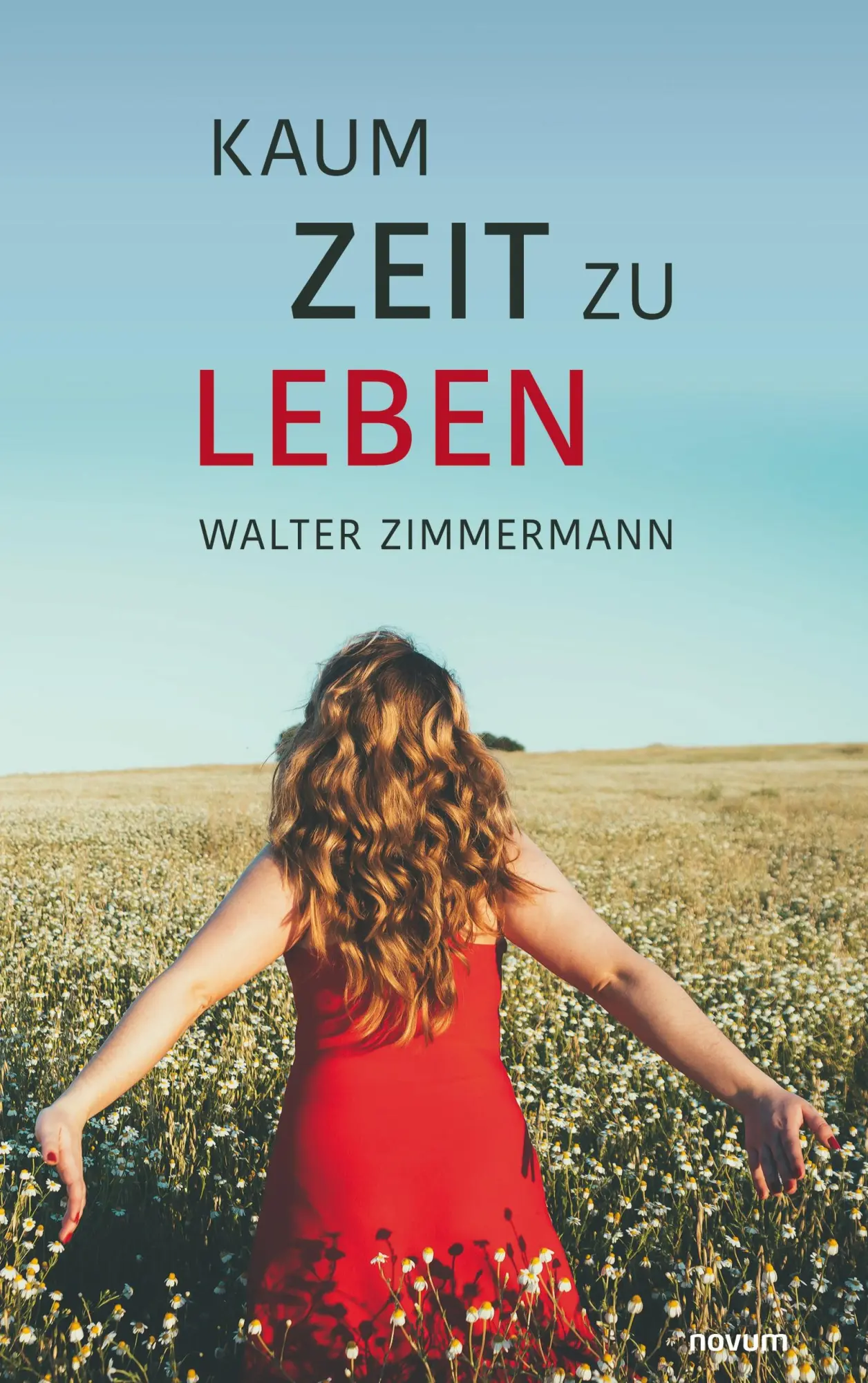 Cover: 9783991314400 | Kaum Zeit zu leben | Walter Zimmermann | Taschenbuch | 118 S. | 2022