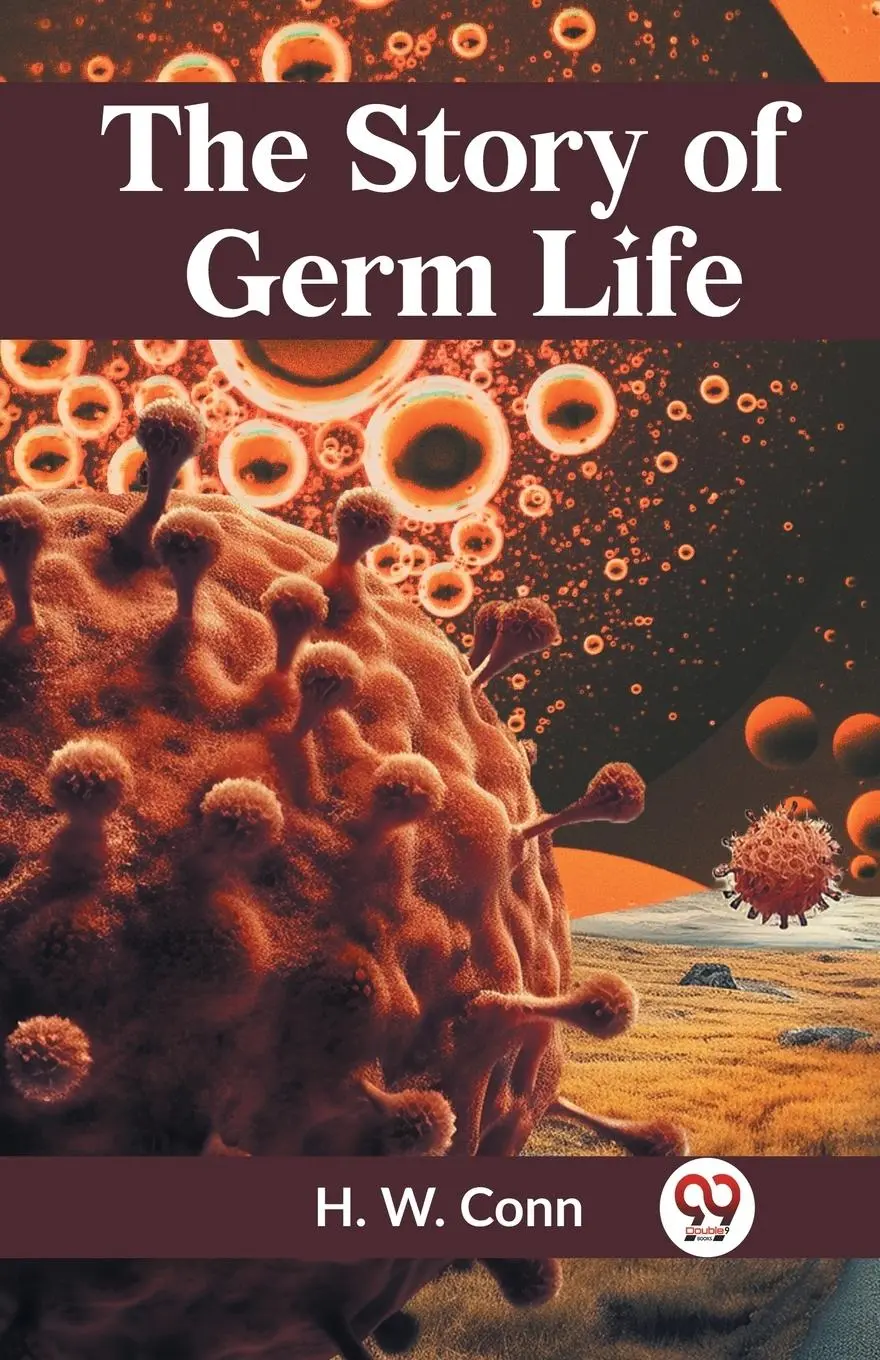 Cover: 9789359954400 | The Story Of Germ Life | Conn H. W. | Taschenbuch | Englisch | 2023