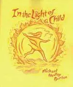 Cover: 9780880104500 | In the Light of a Child | Michael Hedley Burton | Taschenbuch | 1998