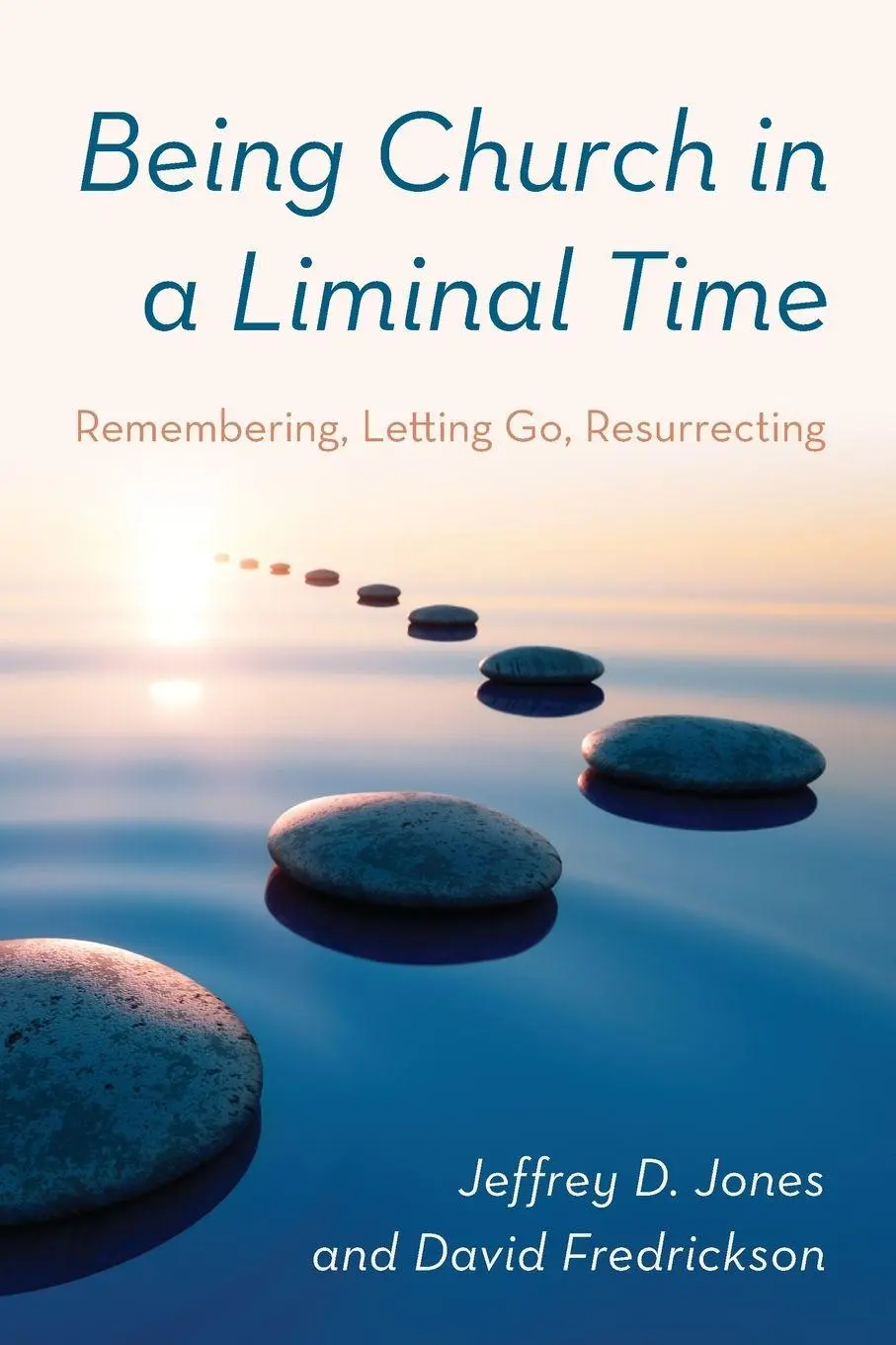 Cover: 9781538174500 | Being Church in a Liminal Time | Remembering, Letting Go, Resurrecting