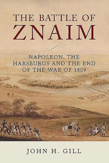 Cover: 9781784384500 | The Battle of Znaim | John H Gill | Buch | Gebunden | Englisch | 2020