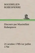Cover: 9783849144500 | Discours par Maximilien Robespierre ¿ 21 octobre 1789-1er juillet 1794
