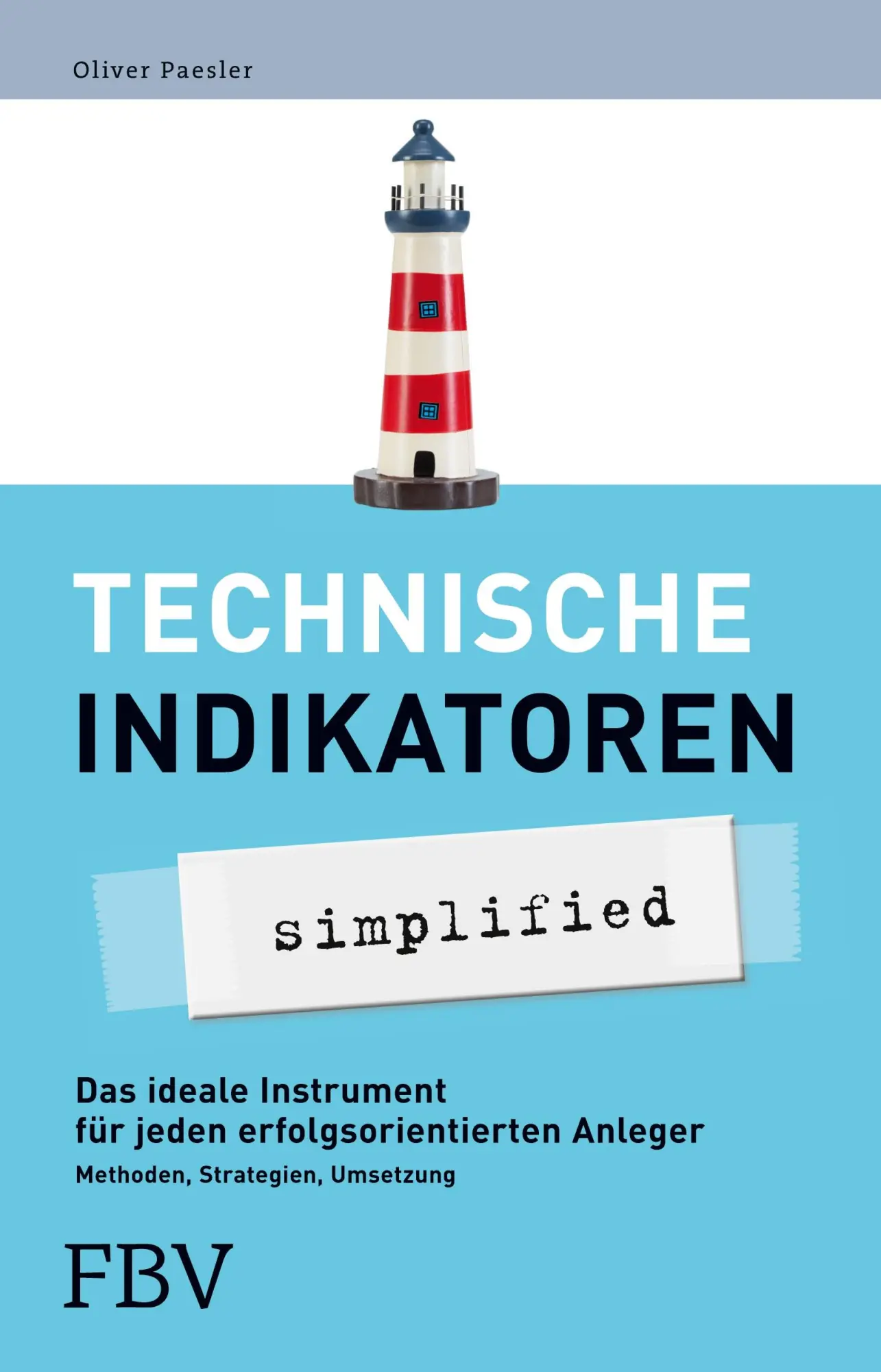 Cover: 9783959724500 | Technische Indikatoren - simplified | Oliver Paesler | Taschenbuch
